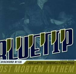 Bluetip : Post Mortem Anthem